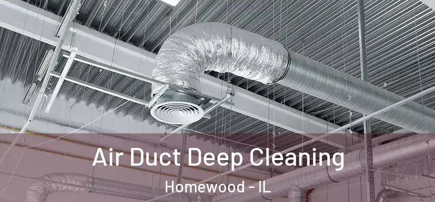  Air Duct Deep Cleaning Homewood - IL