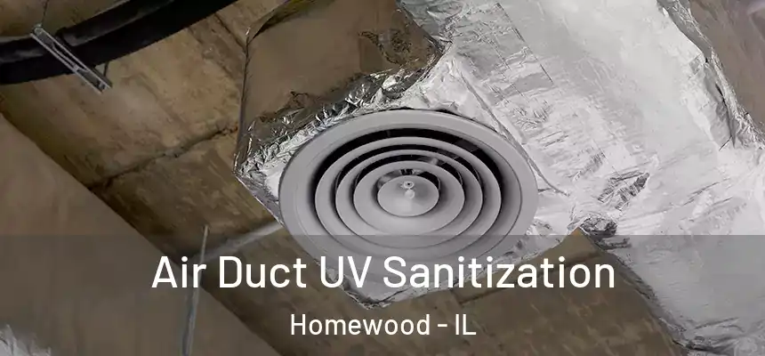  Air Duct UV Sanitization Homewood - IL
