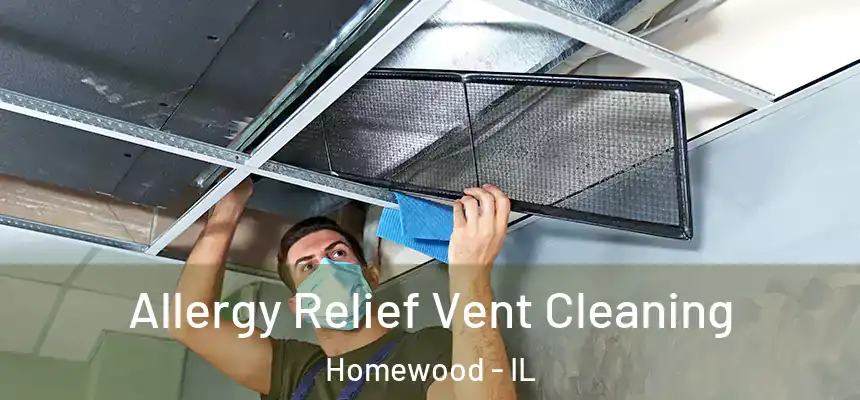  Allergy Relief Vent Cleaning Homewood - IL