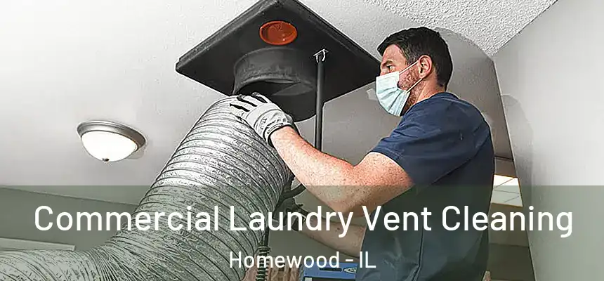  Commercial Laundry Vent Cleaning Homewood - IL
