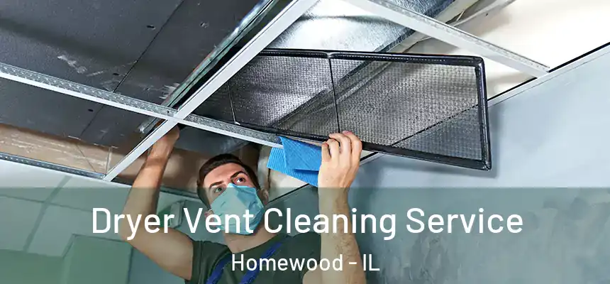  Dryer Vent Cleaning Service Homewood - IL