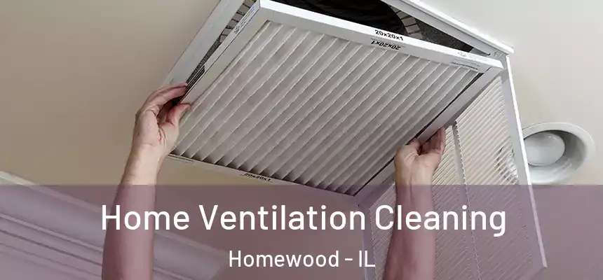  Home Ventilation Cleaning Homewood - IL