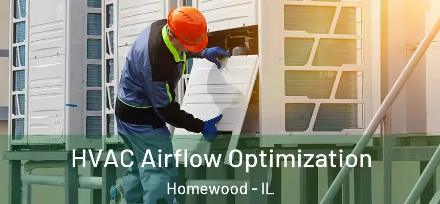  HVAC Airflow Optimization Homewood - IL