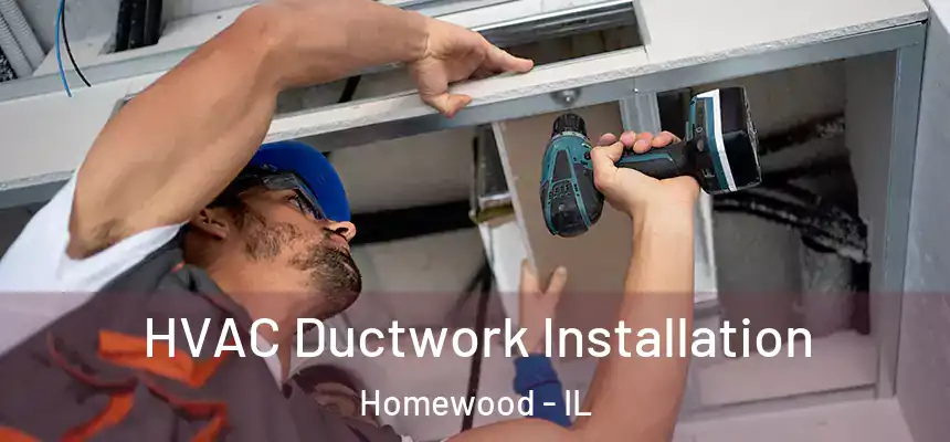 HVAC Ductwork Installation Homewood - IL