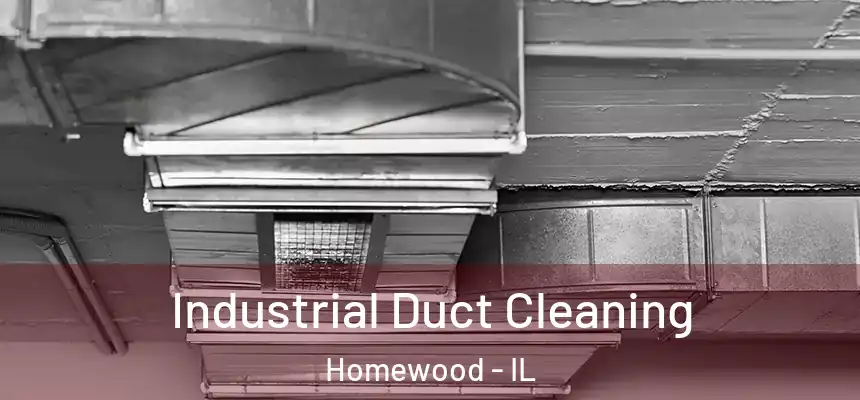  Industrial Duct Cleaning Homewood - IL