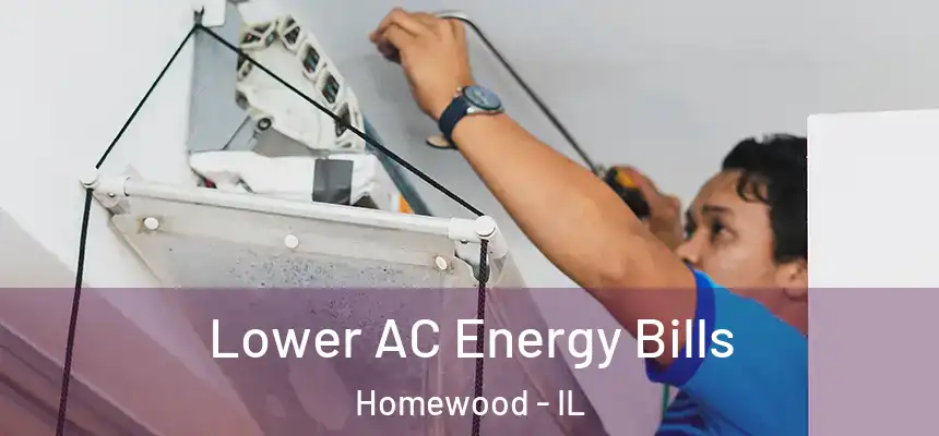 Lower AC Energy Bills Homewood - IL