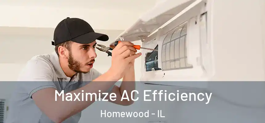  Maximize AC Efficiency Homewood - IL