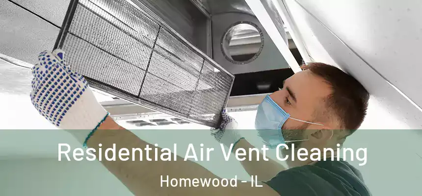  Residential Air Vent Cleaning Homewood - IL