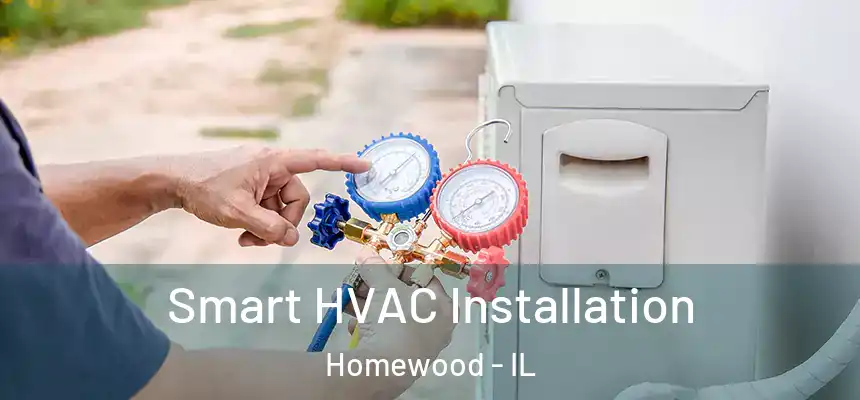 Smart HVAC Installation Homewood - IL