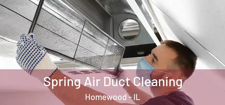  Spring Air Duct Cleaning Homewood - IL
