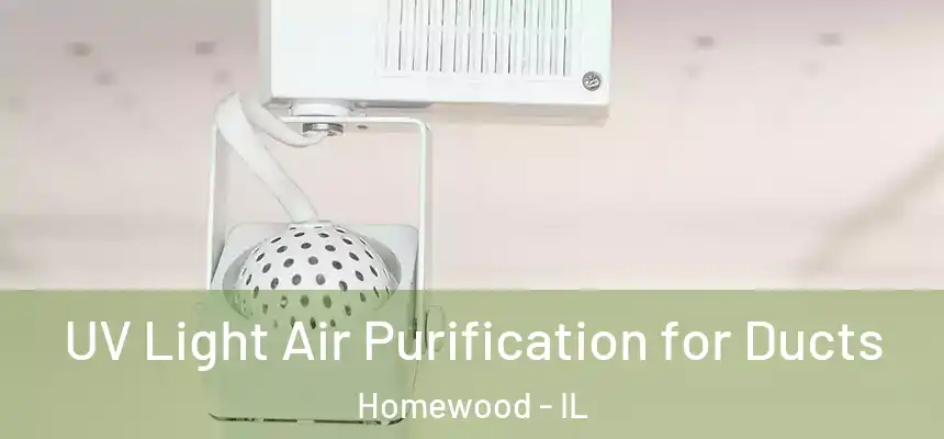  UV Light Air Purification for Ducts Homewood - IL