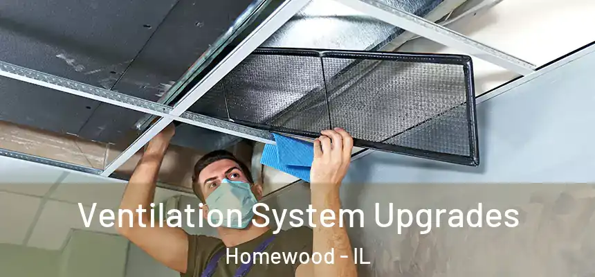 Ventilation System Upgrades Homewood - IL